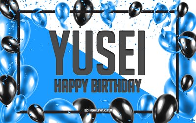 Happy Birthday Yusei, Birthday Balloons Background, popular Japanese male names, Yusei, wallpapers with Japanese names, Blue Balloons Birthday Background, greeting card, Yusei Birthday