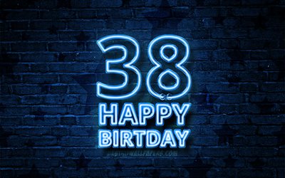 Happy 38 Years Birthday, 4k, blue neon text, 38th Birthday Party, blue brickwall, Happy 38th birthday, Birthday concept, Birthday Party, 38th Birthday