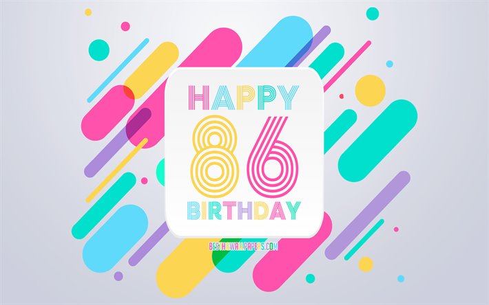 Happy 86th Years Birthday, Abstract Birthday Background, Happy 86th Birthday, Colorful Abstraction, 86 Happy Birthday, Birthday lines background, 86 Years Birthday, 86 Years Birthday party
