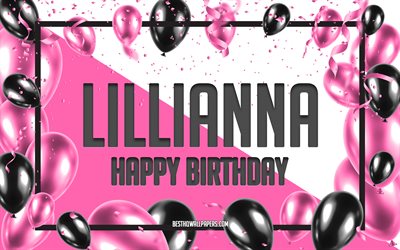 Happy Birthday Lillianna, Birthday Balloons Background, Lillianna, wallpapers with names, Lillianna Happy Birthday, Pink Balloons Birthday Background, greeting card, Lillianna Birthday