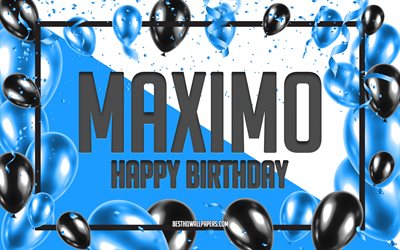 Joyeux anniversaire Maximo, fond de ballons d&#39;anniversaire, Maximo, fonds d&#39;&#233;cran avec des noms, Maximo joyeux anniversaire, fond d&#39;anniversaire de ballons bleus, anniversaire de Maximo