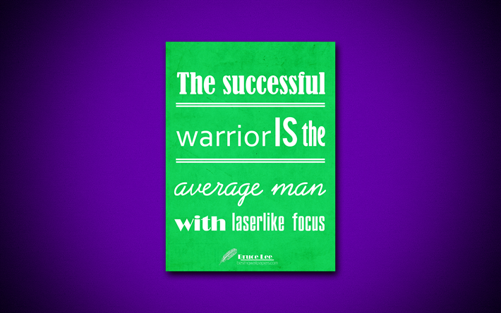 The successful warrior is the average man with laserlike focus, 4k, business quotes, Bruce Lee, motivation, inspiration
