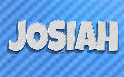 Josiah, fond de lignes bleues, fonds d&#39;&#233;cran avec des noms, nom de Josiah, noms masculins, carte de voeux Josiah, dessin au trait, photo avec le nom de Josiah