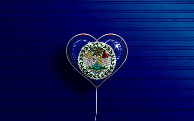 I Love Belize, 4k, realistic balloons, blue wooden background, North American countries, Belize flag heart, favorite countries, flag of Belize, balloon with flag, Belize flag, North America, Love Belize