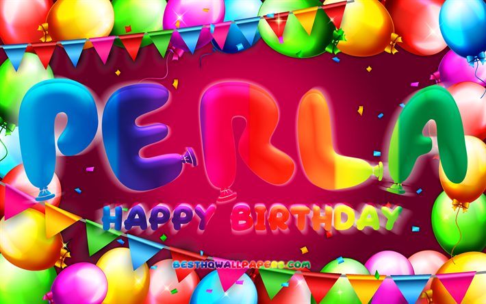 Buon compleanno Perla, 4k, cornice palloncino colorato, nome Perla, sfondo viola, Perla buon compleanno, Perla compleanno, nomi femminili americani popolari, concetto di compleanno, Perla