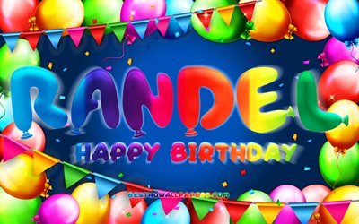 Happy Birthday Randel, 4k, colorful balloon frame, Randel name, blue background, Randel Happy Birthday, Randel Birthday, popular german male names, Birthday concept, Randel