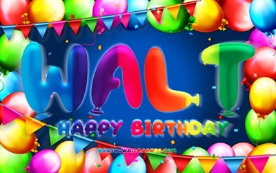 Happy Birthday Walt, 4k, colorful balloon frame, Walt name, blue background, Walt Happy Birthday, Walt Birthday, popular german male names, Birthday concept, Walt