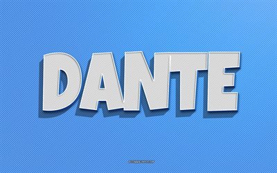 Dante, fond de lignes bleues, fonds d&#39;&#233;cran avec noms, nom Dante, noms masculins, carte de voeux Dante, dessin au trait, photo avec nom Dante