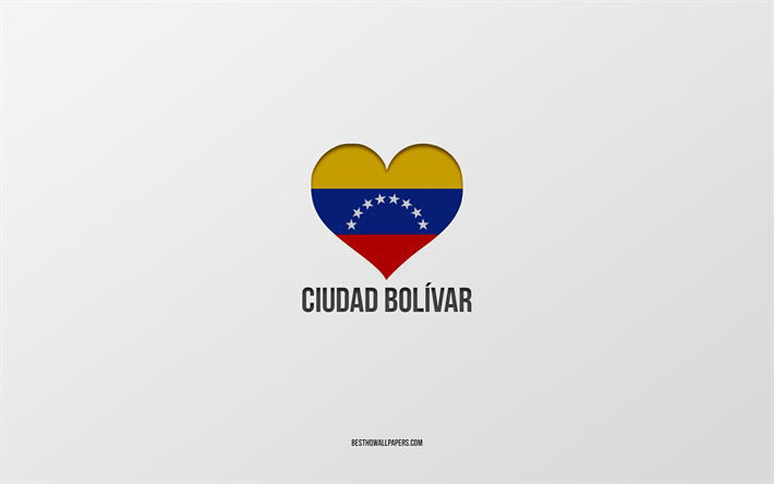 J&#39;aime Ciudad Bolivar, villes colombiennes, jour de Ciudad Bolivar, fond gris, Ciudad Bolivar, Colombie, coeur de drapeau colombien, villes pr&#233;f&#233;r&#233;es, Love Ciudad Bolivar