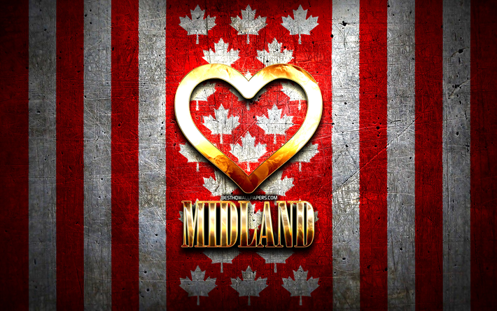 Jag &#228;lskar Midland, kanadensiska st&#228;der, gyllene inskription, Day of Midland, Kanada, gyllene hj&#228;rta, Midland med flagga, Midland, favoritst&#228;der, Love Midland