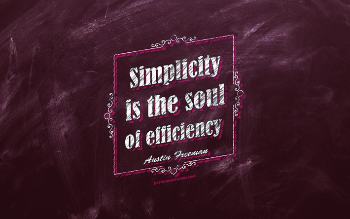 Enkelhet &#228;r sj&#228;len i effektivitet, svarta tavlan, Austin Freeman Citat, violett bakgrund, citat om enkelhet, inspiration, Austin Freeman