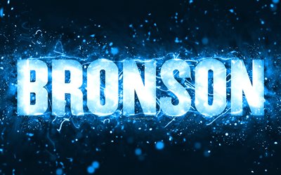 Happy Birthday Bronson, 4k, blue neon lights, Bronson name, creative, Bronson Happy Birthday, Bronson Birthday, popular american male names, picture with Bronson name, Bronson