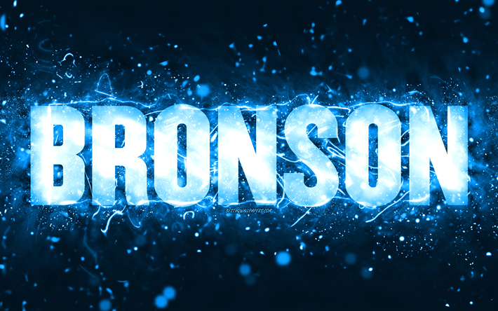 お誕生日おめでとうブロンソン, 4k, 青いネオンライト, ブロンソン名, クリエイティブ, ブロンソンお誕生日おめでとう, ブロンソンの誕生日, 人気のあるアメリカ人男性の名前, ブロンソンの名前の写真, ブロンソン