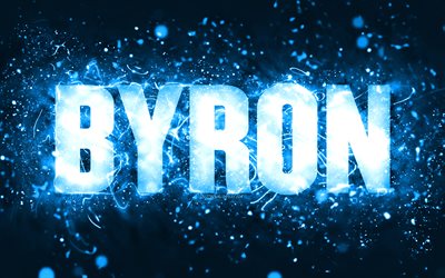 Happy Birthday Byron, 4k, blue neon lights, Byron name, creative, Byron Happy Birthday, Byron Birthday, popular american male names, picture with Byron name, Byron