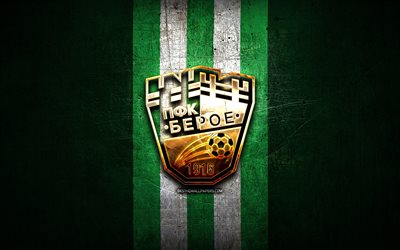 Beroe Stara Zagora FC, golden logo, Parva liga, green metal background, football, bulgarian football club, Beroe Stara Zagora logo, soccer, PFC Beroe Stara Zagora