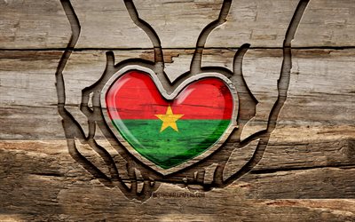 I love Burkina Faso, 4K, wooden carving hands, Day of Burkina Faso, Burkina Faso flag, Flag of Burkina Faso, Take care Burkina Faso, creative, Burkina Faso flag in hand, wood carving, african countries, Burkina Faso