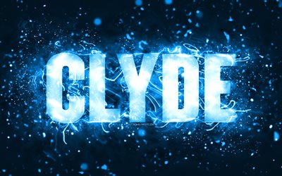 Happy Birthday Clyde, 4k, blue neon lights, Clyde name, creative, Clyde Happy Birthday, Clyde Birthday, popular american male names, picture with Clyde name, Clyde