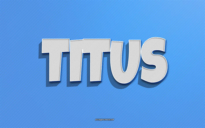 Titus, blue lines background, wallpapers with names, Titus name, male names, Titus greeting card, line art, picture with Titus name