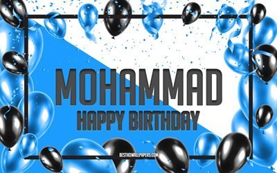 お誕生日おめでとモハメッド, お誕生日の風船の背景, Mohammad, 壁紙名, Mohammadお誕生日おめで, 青球誕生の背景, ご挨拶カード, Mohammadの誕生日