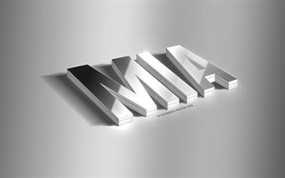 Mia, silver 3d art, gray background, wallpapers with names, Mia name, Mia greeting card, 3d art, picture with Mia name