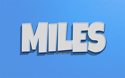 Miles, bl&#229; linjer bakgrund, bakgrundsbilder med namn, Miles namn, manliga namn, Miles gratulationskort, konturteckningar, bild med Miles namn