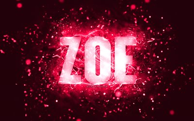 Happy Birthday Zoe, 4k, pink neon lights, Zoe name, creative, Zoe Happy Birthday, Zoe Birthday, popular american female names, picture with Zoe name, Zoe