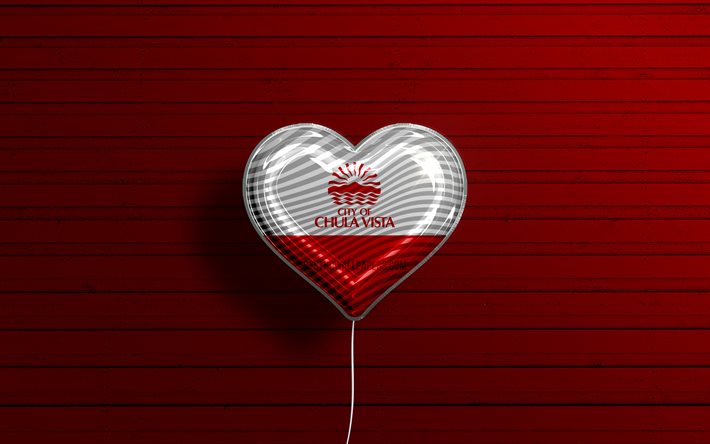 I Love Chula Vista, California, 4K, palloncini realistici, sfondo di legno rosso, citt&#224; americane, bandiera di Chula Vista, palloncino con bandiera, Chula Vista, citt&#224; degli Stati Uniti