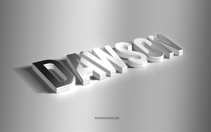dawson, silberne 3d-kunst, grauer hintergrund, tapeten mit namen, dawson-name, dawson-gru&#223;karte, 3d-kunst, bild mit dawson-namen
