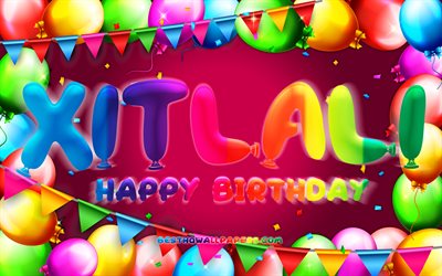 joyeux anniversaire xitlali, 4k, cadre de ballon color&#233;, xitlali nom, fond violet, xitlali joyeux anniversaire, xitlali anniversaire, noms f&#233;minins mexicains populaires, anniversaire concept, xitlali