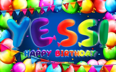 joyeux anniversaire yesi, 4k, cadre de ballon color&#233;, yesi nom, fond bleu, yessi joyeux anniversaire, yessi anniversaire, noms masculins mexicains populaires, anniversaire concept, yessi