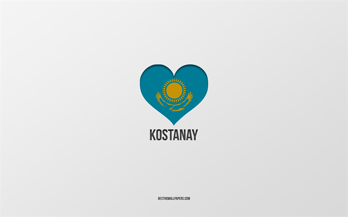 j aime kostanay, villes kazakhes, jour de kostanay, fond gris, kostanay, kazakhstan, coeur de drapeau kazakh, villes pr&#233;f&#233;r&#233;es, love kostanay