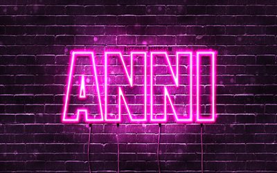 Anni, 4k, fondos de pantalla con los nombres, los nombres femeninos, Anni nombre, p&#250;rpura luces de ne&#243;n, Feliz Cumplea&#241;os Anni, popular alem&#225;n nombres femeninos, de la imagen con el nombre Anni