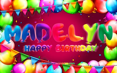 Happy Birthday Madelyn, 4k, colorful balloon frame, Madelyn name, purple background, Madelyn Happy Birthday, Madelyn Birthday, popular american female names, Birthday concept, Madelyn