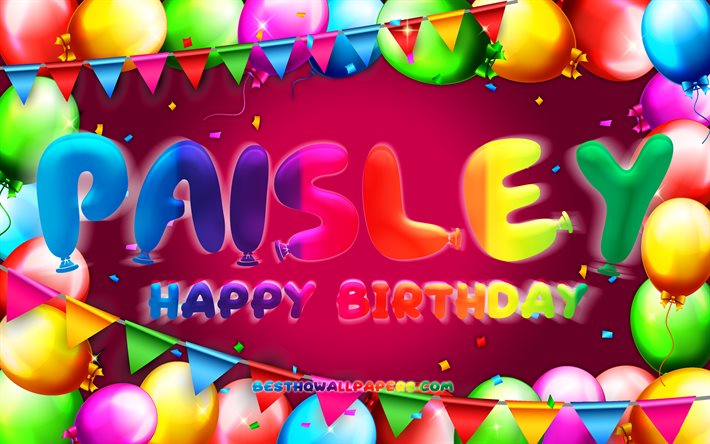 お誕生日おめでPaisley, 4k, カラフルバルーンフレーム, Paisley名, 紫色の背景, Paisleyお誕生日おめで, Paisley誕生日, 人気のアメリカ女性の名前, 誕生日プ, Paisley