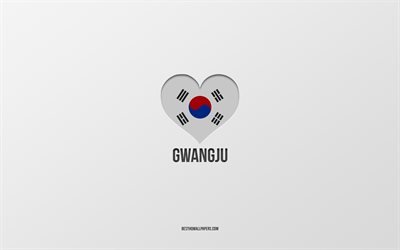 أنا أحب جوانجو, مدن كوريا الجنوبية, يوم غوانغجو, خلفية رمادية, غوانغجو, كوريا الجنوبية, قلب العلم الكوري الجنوبي, المدن المفضلة, أحب جوانجو