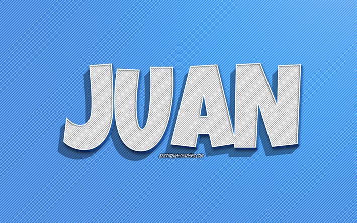 Juan, bl&#229; linjer bakgrund, bakgrundsbilder med namn, Juan namn, manliga namn, Juan gratulationskort, konturteckningar, bild med Juan namn