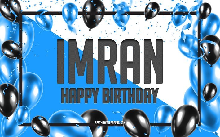Joyeux anniversaire Imran, Fond de ballons d&#39;anniversaire, Imran, fonds d&#39;&#233;cran avec des noms, Joyeux anniversaire d&#39;Imran, Fond d&#39;anniversaire de ballons bleus, Anniversaire d&#39;Imran