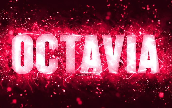 Joyeux anniversaire Octavia, 4k, n&#233;ons roses, nom Octavia, cr&#233;atif, Octavia Happy Birthday, Octavia Birthday, noms f&#233;minins am&#233;ricains populaires, photo avec le nom Octavia, Octavia