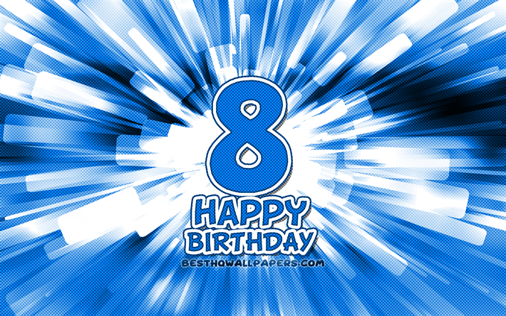 Felice 8 &#176; compleanno, 4k, blu, astratto raggi, Festa di Compleanno, creativo, Lieto di 8 Anni Compleanno, l &#39; 8 &#176; Festa di Compleanno, il fumetto, il Compleanno di concetto, 8 &#176; Compleanno