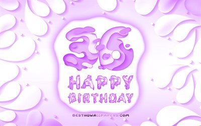 Happy 36 Years Birthday, 4k, 3D petals frame, Birthday Party, violet background, Happy 36th birthday, 3D letters, 36th Birthday Party, Birthday concept, artwork, 36th Birthday