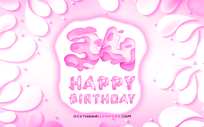 Happy 34 Years Birthday, 4k, 3D petals frame, Birthday Party, pink background, Happy 34th birthday, 3D letters, 34th Birthday Party, Birthday concept, artwork, 34th Birthday
