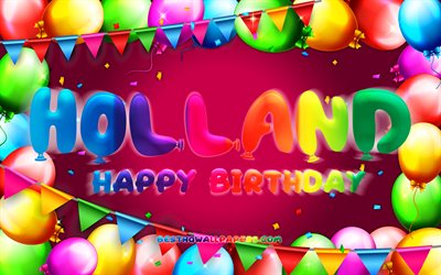 Joyeux anniversaire Holland, 4k, cadre de ballon color&#233;, nom de Hollande, fond violet, joyeux anniversaire de Hollande, anniversaire de Hollande, noms f&#233;minins am&#233;ricains populaires, concept d&#39;anniversaire, Hollande