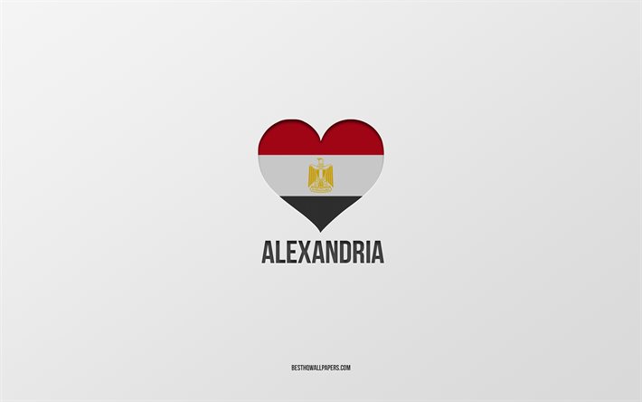 ich liebe alexandria, &#228;gyptische st&#228;dte, tag von alexandria, grauer hintergrund, alexandria, &#228;gypten, herz der &#228;gyptischen flagge, lieblingsst&#228;dte, liebe alexandria