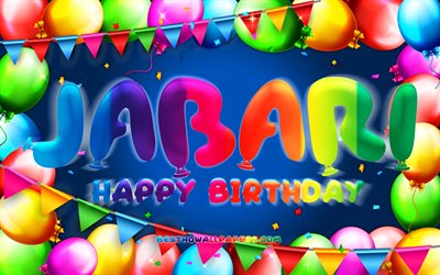 Feliz cumplea&#241;os Jabari, 4k, marco de globo colorido, nombre Jabari, fondo azul, feliz cumplea&#241;os Jabari, cumplea&#241;os Jabari, nombres masculinos americanos populares, concepto de cumplea&#241;os, Jabari
