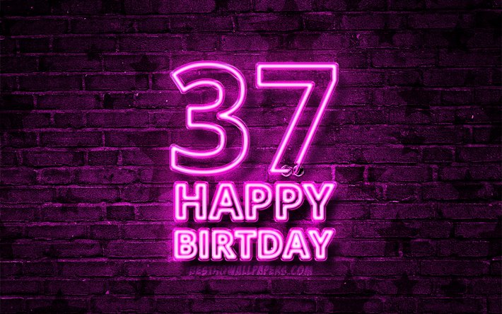 嬉しい37歳の誕生日, 4k, 紫色のネオンテキスト, 第37回誕生パーティー, 紫brickwall, 誕生日プ, 誕生パーティー, 37歳の誕生日