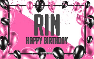 Happy Birthday Rin, Birthday Balloons Background, popular Japanese female names, Rin, wallpapers with Japanese names, Pink Balloons Birthday Background, greeting card, Rin Birthday
