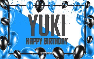 happy birthday yuki, geburtstag luftballons, hintergrund, popul&#228;ren japanischen m&#228;nnlichen namen, yuki, hintergrundbilder mit japanischen namen, die blauen ballons, geburtstag, gru&#223;karte, geburtstag yuki