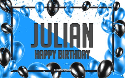 happy birthday, julian, geburtstag luftballons, hintergrund, tapeten, die mit namen, blaue luftballons geburtstag hintergrund, gru&#223;karte, geburtstag julian