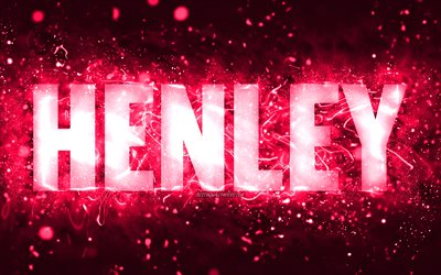 Happy Birthday Henley, 4k, pink neon lights, Henley name, creative, Henley Happy Birthday, Henley Birthday, popular american female names, picture with Henley name, Henley
