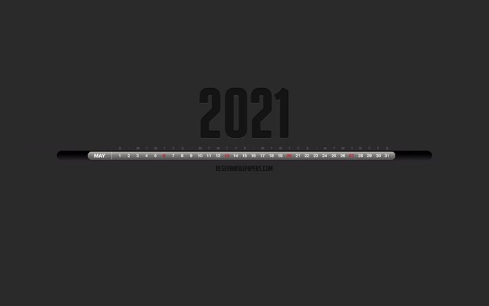 2021年5月のカレンダー, 4k, スタイリッシュな黒のカレンダー, 2021 年 5 月, 灰色の背景, 月暦, 2021年5月の数字が1行に, 2021年5月カレンダー